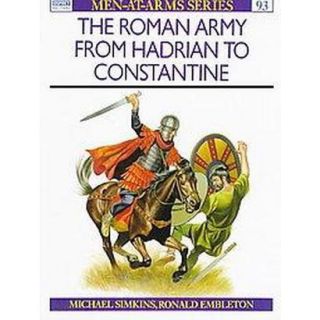 Roman Army from Hadrian to Constantine (Paperback)