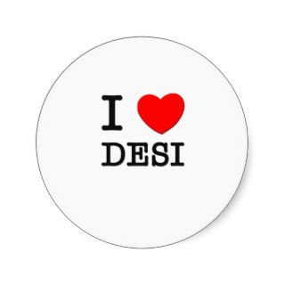I Love Desi Round Sticker