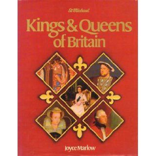 Kings & Queens of Britain Joyce Marlow Books