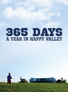 365 Days A Year in Happy Valley Bob Costas, Franco Harris, James P. Kimmel Jr., Donald B. Kraybill  Instant Video