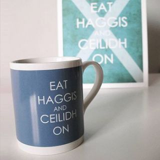 'eat haggis and ceilidh on' mug by eat haggis