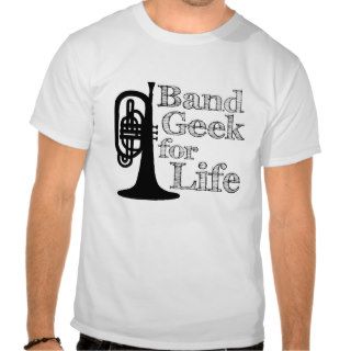 Mellophone   Band Geek for Life T shirts