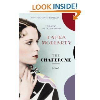 The Chaperone eBook Laura Moriarty Kindle Store