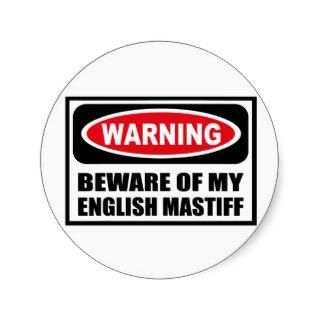 Warning BEWARE OF MY ENGLISH MASTIFF Sticker