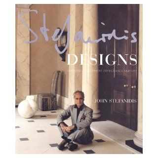 Stefanidis Designs Creating Atmosphere, Effect and Comfort John Stefanidis Books