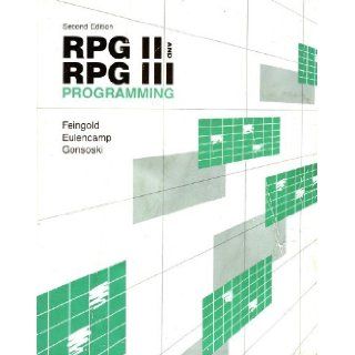 Rpg II and Rpg III Programming Carl Feingold, Howard Eulencamp, Steve Gonoski 9780697009913 Books