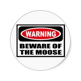 Warning BEWARE OF THE MOOSE Sticker