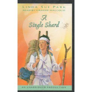 A Single Shard Linda Sue Park, Graeme Malcolm 9780807207024 Books