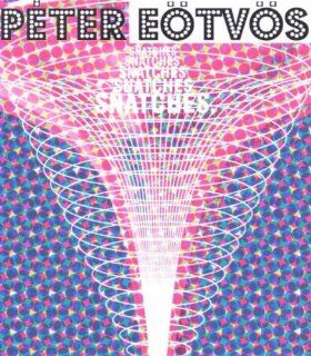 Peter Eotvos Snatches of a Conversation / Jet Stream / Paris Dakar /Improvisations Music