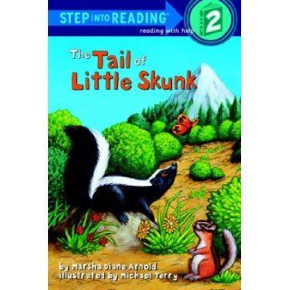The Tail of Little Skunk (Step Into Reading, Step 2) (0033500462184) Marsha Diane Arnold Books