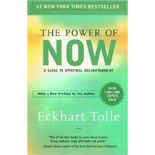 The Power of Now A Guide to Spiritual Enlightenment Eckhart Tolle 9781577314806 Books