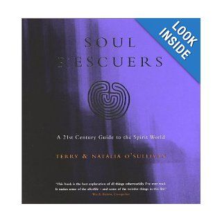 Soul Rescuers A 21st Century Guide to the Spirit World Terry O'Sullivan 9780722540411 Books
