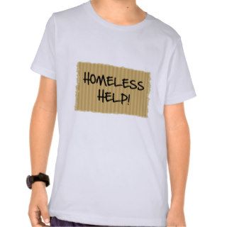 Homeless Help Shirt