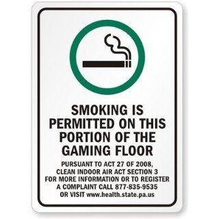 SMOKING IS PERMITTED ON THIS PORTION OF THE GAMING FLOOR PURSUANT TO ACT, Aluminum Sign, 14" x 10" Industrial Warning Signs