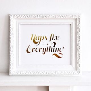 'naps fix everything' gold foil print by sarah & bendrix