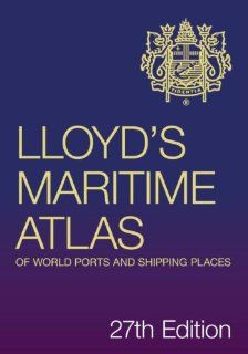 Lloyd's Maritime Atlas of World Ports and Shipping Places Sharon Jones 9781842145609 Books