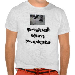 Original Gum Pranksta Shirt