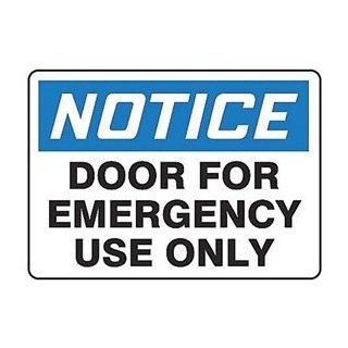 NOTICE DOOR FOR EMERGENCY USE ONLY Sign   10" x 14" .040 Aluminum