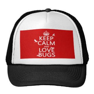 Keep Calm and Love Bugs (any background color) Trucker Hat