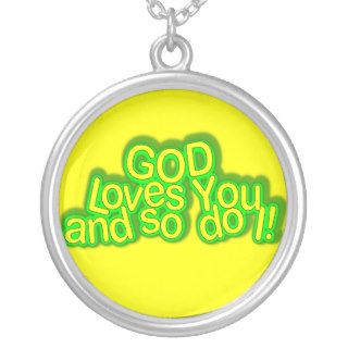 God Loves You and so do I  Necklace