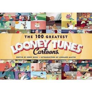 The 100 Greatest Looney Tunes Cartoons (Hardcover)