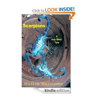 Scorpions, A Key West Tale (Some Came First #1)   Kindle edition by William Williamson, Scotty McWilliams. Literature & Fiction Kindle eBooks @ .