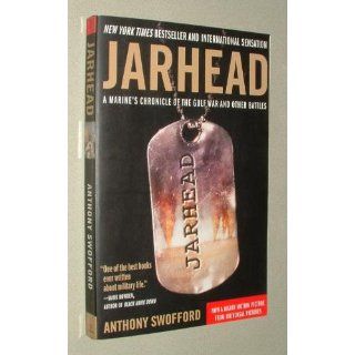 Jarhead A Marine's Chronicle of the Gulf War and Other Battles Anthony Swofford 9780743287210 Books