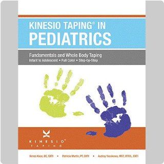 Kinesio Taping in Pediatrics, Fundementals & Whole Body Taping Kinesio Taping for Pediatrics, Fundementals & Whole Body Taping Manual Health & Personal Care
