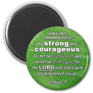 Joshua 19 Be Strong & Courageous Bible Verse Refrigerator Magnet