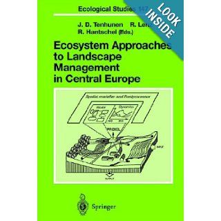 Ecosystem Approaches to Landscape Management in Central Europe (Ecological Studies) S. Hunter, J.D. Tenhunen, R. Lenz, R. Hantschel 9783540672678 Books
