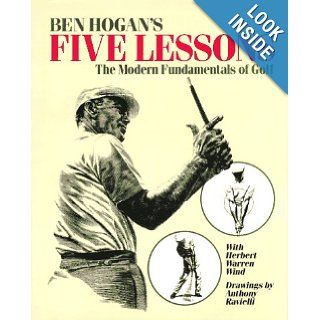 Ben Hogan's Five Lessons  The Modern Fundamentals of Golf Herbert Warren Wind Books