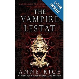 The Vampire Lestat (Vampire Chronicles, Book II) Anne Rice 9780345313867 Books