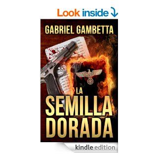 La Semilla Dorada (Spanish Edition)   Kindle edition by Gabriel Gambetta. Literature & Fiction Kindle eBooks @ .