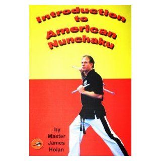Introduction to American Style Nunchaku DVD by Master James Holan Sports & Outdoors