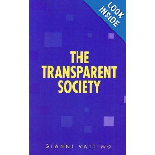 The Transparent Society GIANNI VATTIMO 9780745610474 Books