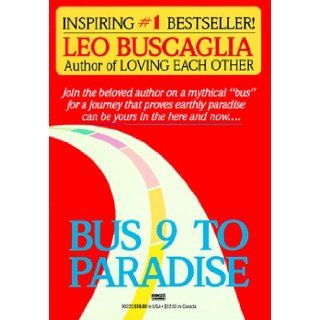 Bus 9 to Paradise Leo F. Buscaglia 9780449902226 Books