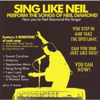 Sing Like Neil Perform the Songs of Neil Diamond
