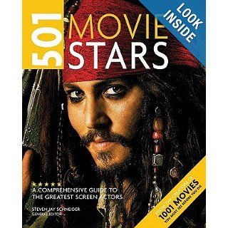 501 Movie Stars A Comprehensive Guide to the Greatest Screen Actors Steven Jay Schneider Books