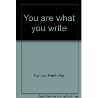 You are what you write Huntington Hartford Books