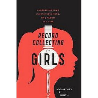 Record Collecting for Girls (Original) (Paperback)