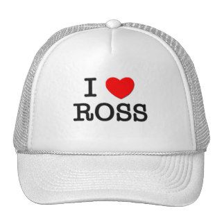 I Love Ross Trucker Hat