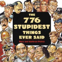 The 776 Stupidest Things Ever Said (Paperback) Jokes & Riddles