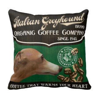 Italian Greyhound Brand   Organic Coffee Company Pillows