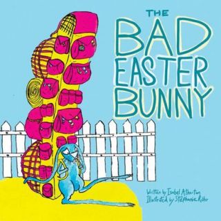 The Bad Easter Bunny by Isabel Atherton, Stephan