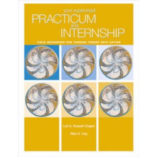 Your Supervised Practicum and Internship (Paperb