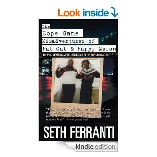 The Dope Game   Misadventures of Fat Cat & Pappy Mason   Kindle edition by Seth Ferranti. Biographies & Memoirs Kindle eBooks @ .