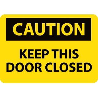 NMC C542RB OSHA Sign, Legend "CAUTION   KEEP THIS DOOR CLOSED", 14" Length x 10" Height, Rigid Plastic, Black on Yellow Industrial Warning Signs