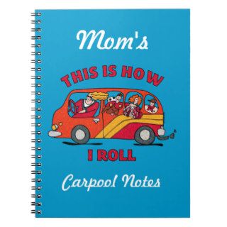 How I Roll Mom Minivan Personalized Notebook