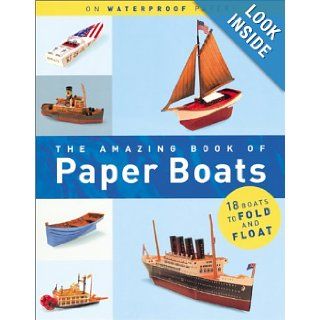 The Amazing Book of Paper Boats Jerry Roberts, Melcher Media, Willy Bullock, Melcher Media Books