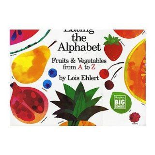 Eating the Alphabet Fruits & Vegetables from A to Z Big Book 